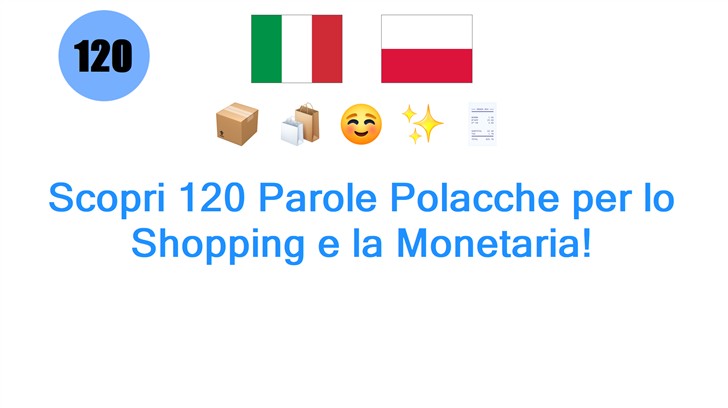 Scopri 120 Parole Polacche per lo Shopping e la Monetaria! Scopri 120 Parole Polacche per lo Shopping e la Monetaria!